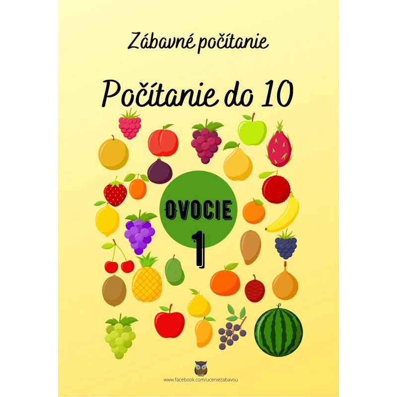 Zábavné počítanie s ovocím 1 - sčítavanie do 10 PDF Učenie zábavou Zábavné počítanie s ovocím 1 - sčítavanie do 10 PDF Učenie zábavou