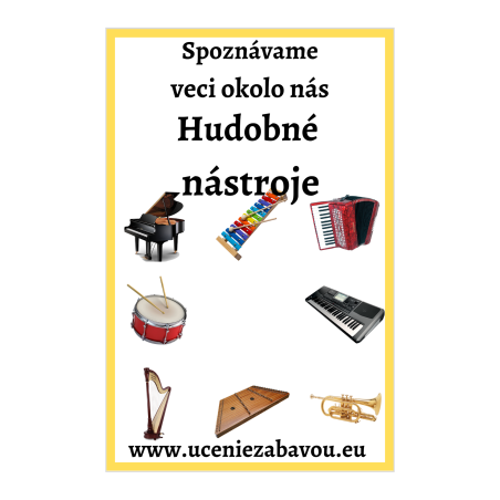 Spoznávame veci okolo nás Hudobné nástroje   Učenie zábavou