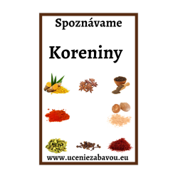 Spoznávame Koreniny  Učenie zábavou