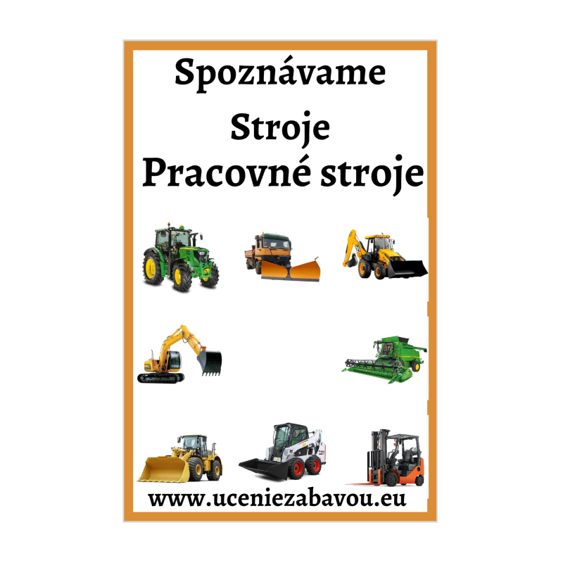 Spoznávame Stroje - Pracovné  Učenie zábavou