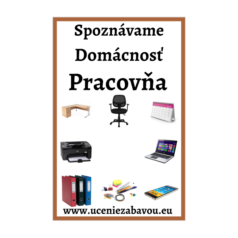 Spoznávame Domácnosť - Pracovňa  Učenie zábavou