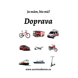 Ja mám, kto má? Doprava  Učenie zábavou