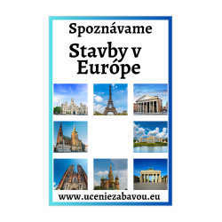 Spoznávame Stavby v Európe  Učenie zábavou