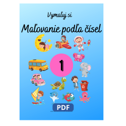 Vymaľuj si Maľovanie podľa čísel 1 – PDF pracovný zošit pre deti | Učenie zábavou