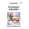 O stratenej rukavičke